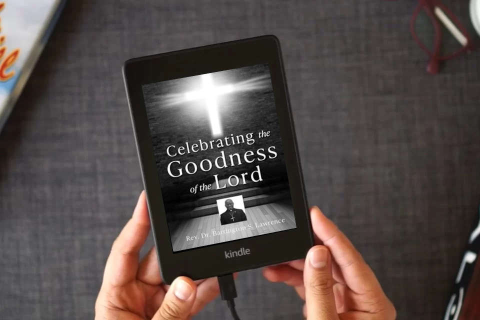 Read Online Celebrating The Goodness of the Lord as a Kindle eBook