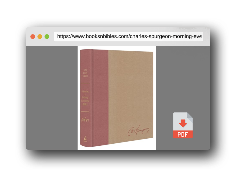 PDF Preview of the book Charles Spurgeon's Morning & Evening Devotional Bible KJV [Rose Gold & Sand Signature]: Featuring the Complete Text of the Classic Twice-A-Day Devotional