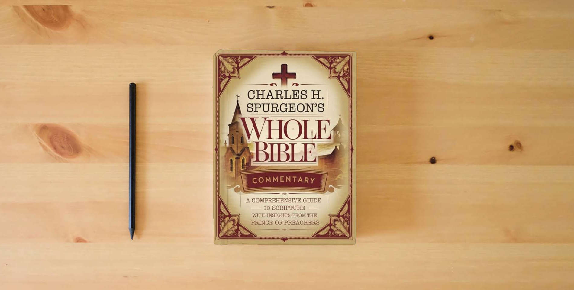 The book Charles H. Spurgeon's Whole Bible Commentary: A Comprehensive Guide to Scripture with Insights from the Prince of Preachers (Grapevine Edition) (The Best of Spurgeon: Devotionals for Christians) is on the table