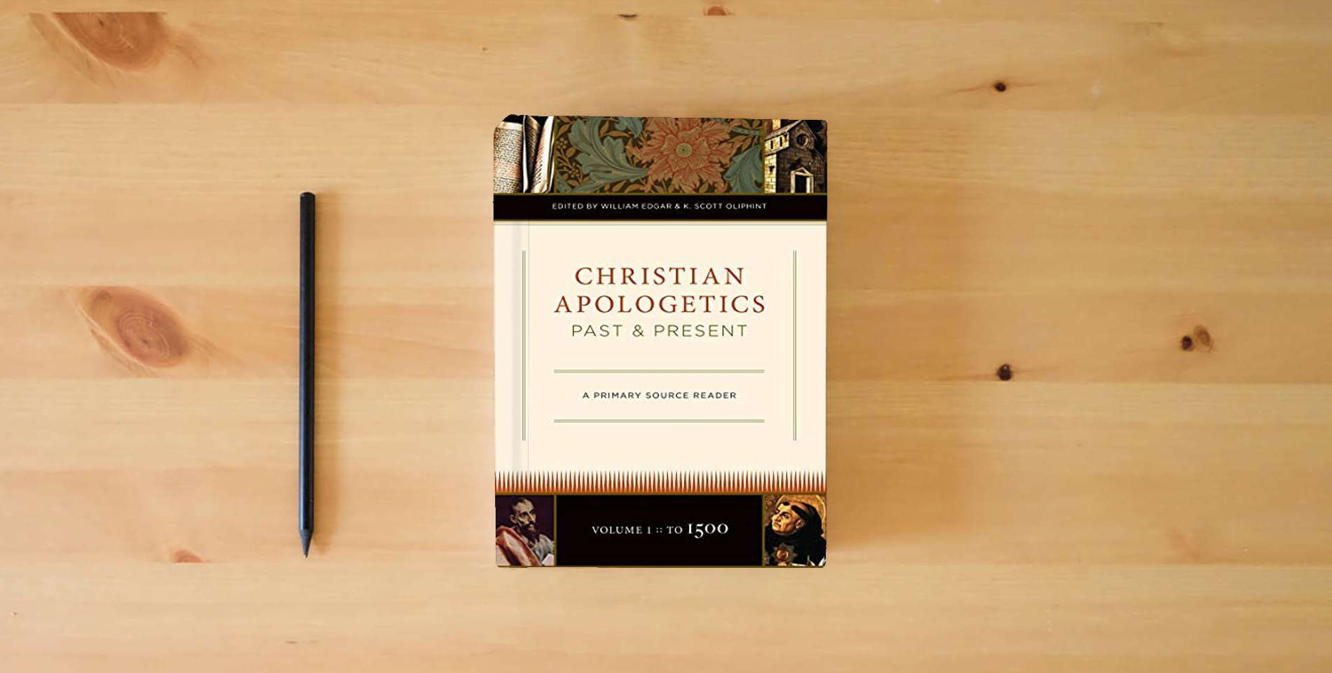 The book Christian Apologetics Past and Present (Volume 1, To 1500): A Primary Source Reader (1) is on the table