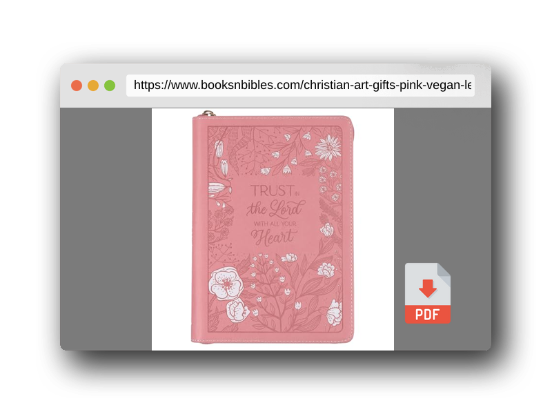 PDF Preview of the book Christian Art Gifts Pink Vegan Leather Zipped Journal, Inspirational Notebook Trust in the Lord Scripture, Flexible Cover, 336 Ruled Pages, Bookmark, Proverbs 3:5 Bible Verse