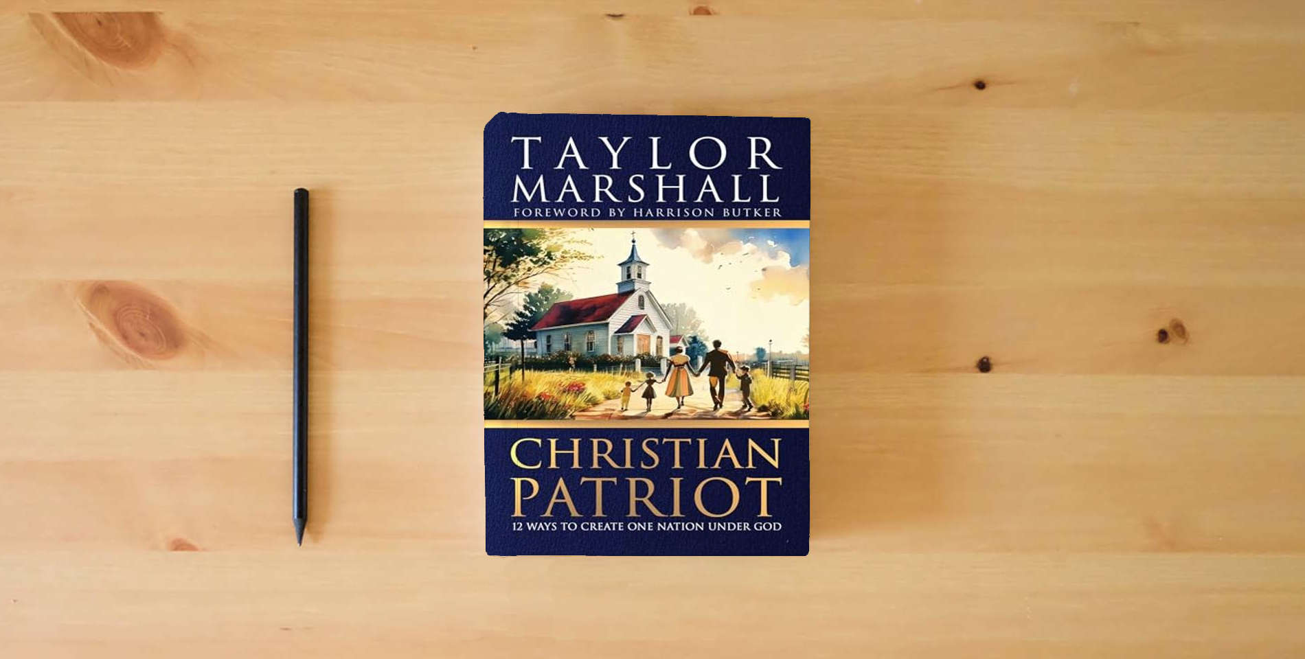 The book Christian Patriot: 12 Ways to Create One Nation Under God is on the table