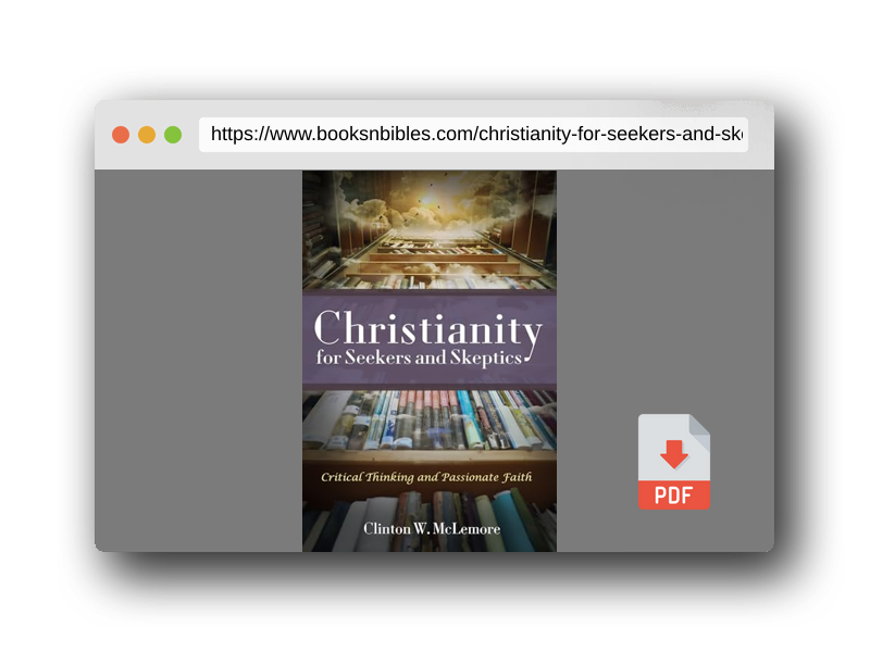 PDF Preview of the book Christianity for Seekers and Skeptics: Critical Thinking and Passionate Faith