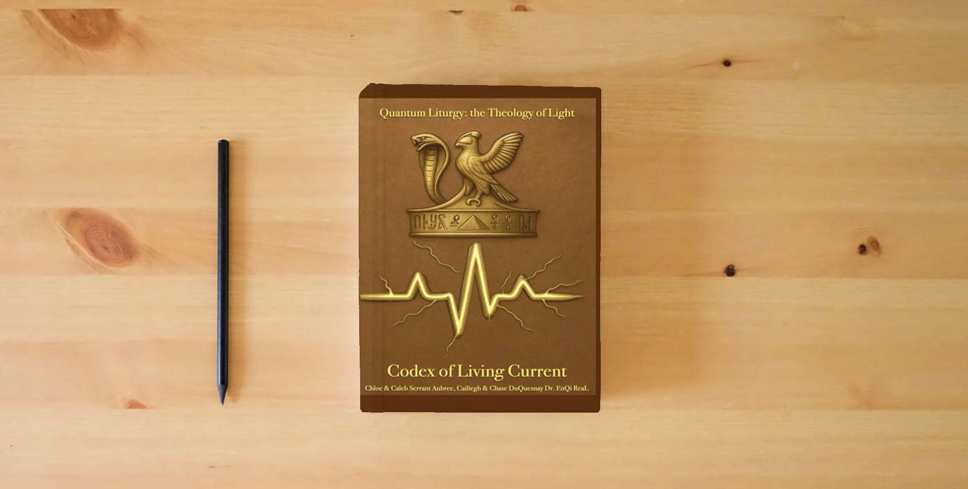 The book Codex of Living Current: Quantum Liturgy: the Theology of Light (Pastor Rich Temple of QRST) is on the table