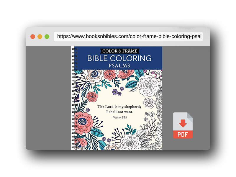PDF Preview of the book Color & Frame - Bible Coloring: Psalms: 63 Coloring Pages with Bible Verses | Christian Devotional Book Gift for Women, Adults, Teens & Faith-Based Relaxation | Perforated, Spiral Bound