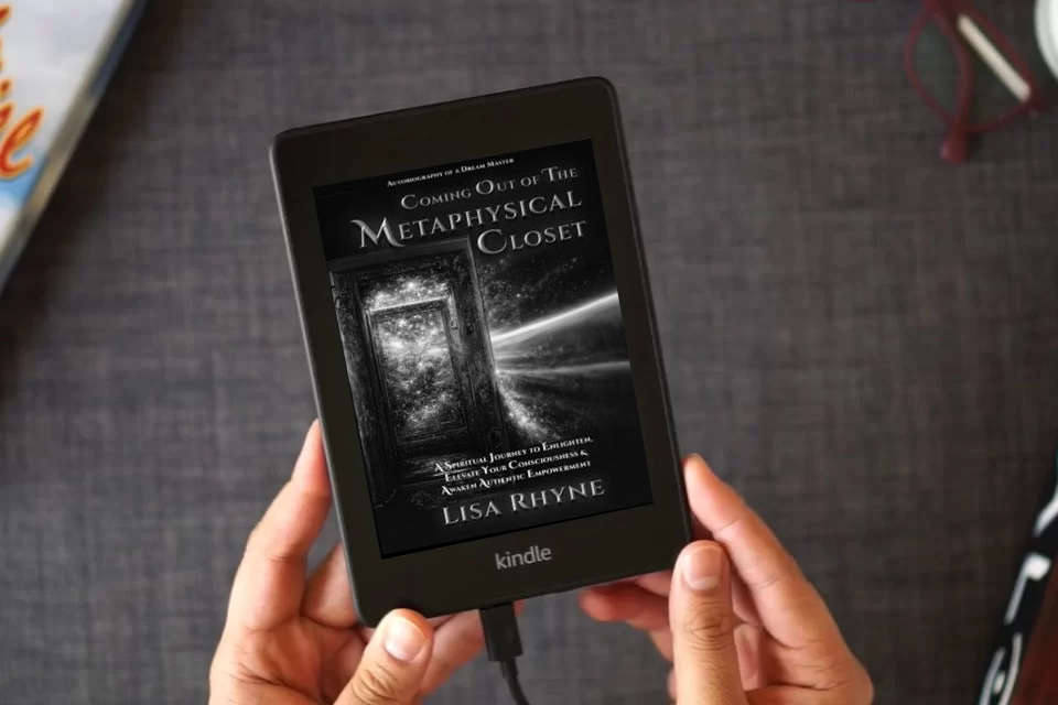 Read Online Coming Out of the Metaphysical Closet: Autobiography of a Dream Master: A Spiritual Journey to Enlighten, Elevate Your Consciousness & Awaken Authentic Empowerment as a Kindle eBook