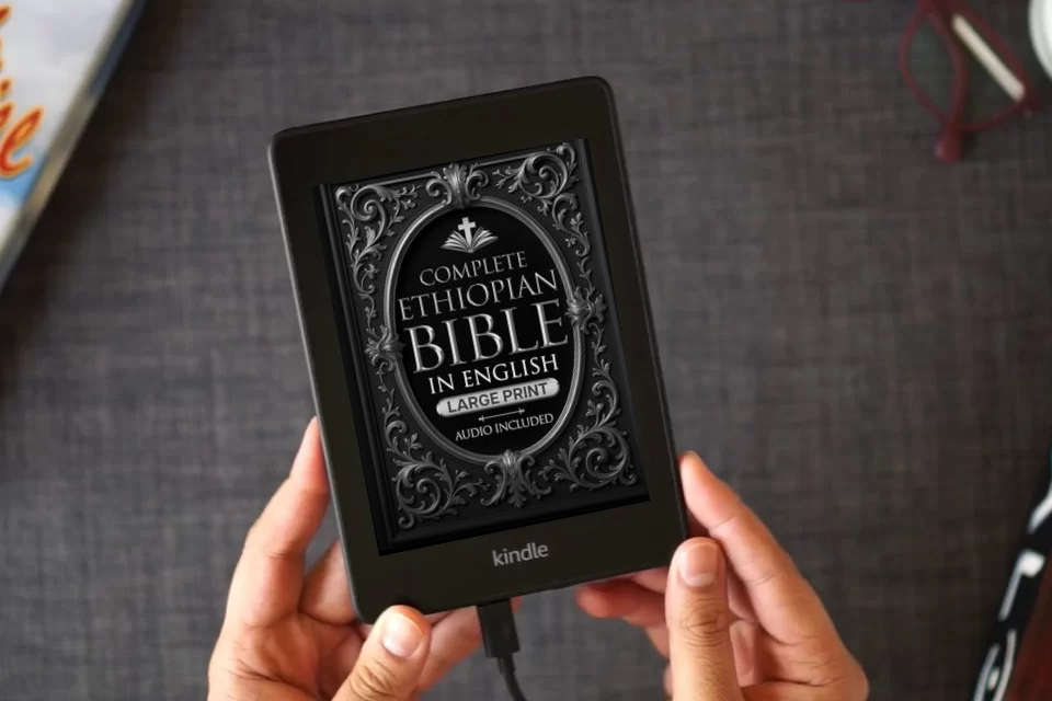 Read Online COMPLETE ETHIOPIAN BIBLE in English | LARGE PRINT |: Full Apocrypha and Deuterocanonical with Enoch, Jubilees, I-II-III Meqabyan, Tobit, Judith; Bel and the Dragon and Much More as a Kindle eBook
