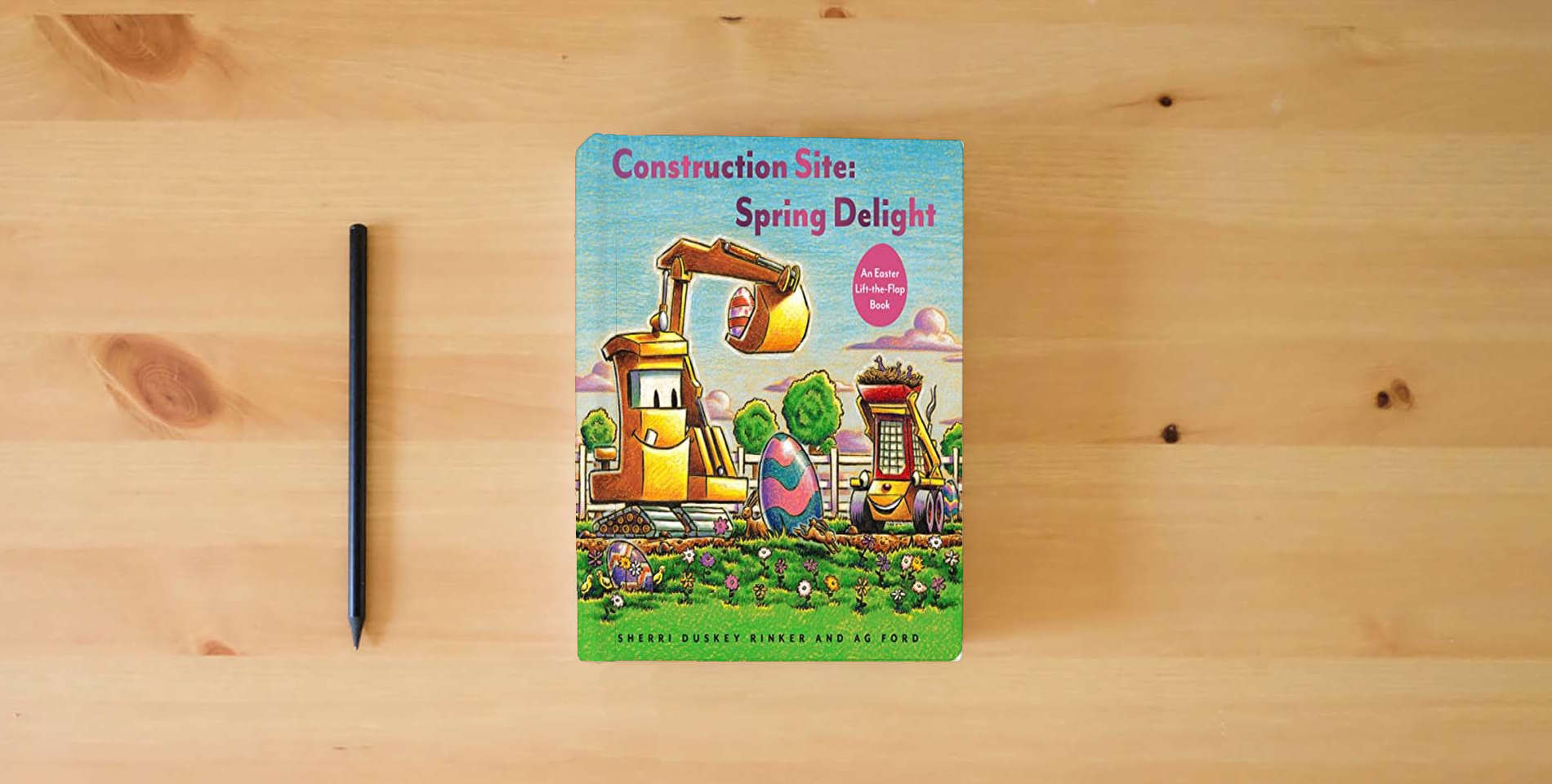 The book Construction Site: Spring Delight: An Easter Lift-the-Flap Book (Goodnight, Goodnight, Construc) is on the table