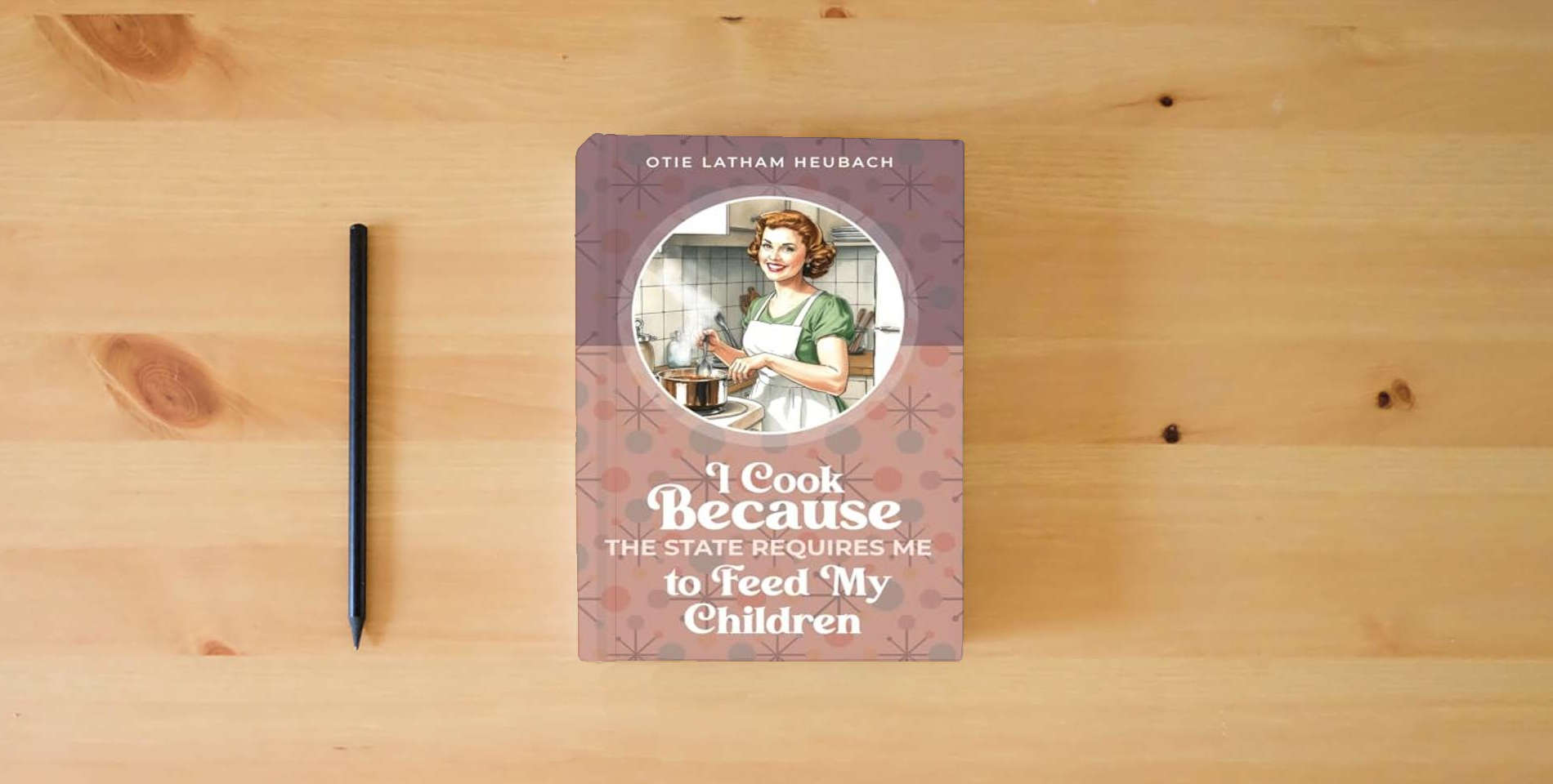 The book I Cook Because The State Requires Me to Feed My Children is on the table