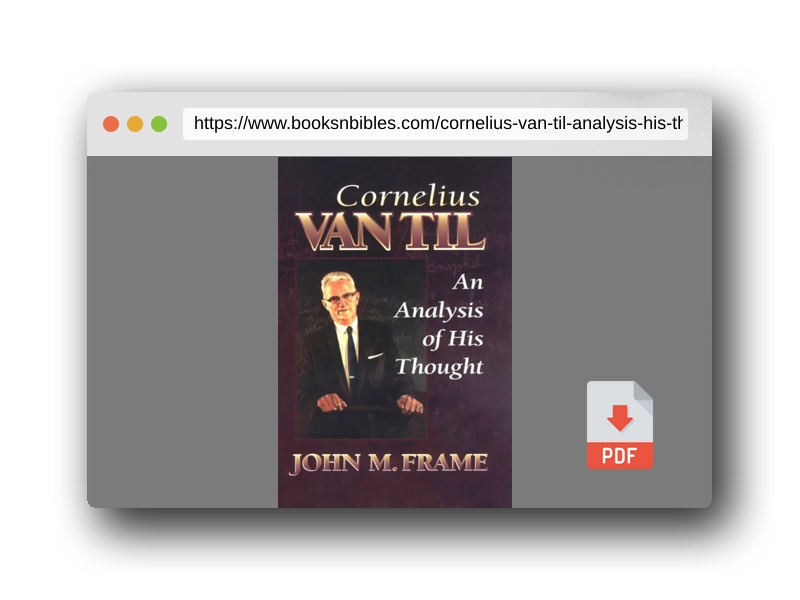 PDF Preview of the book Cornelius Van Til: An Analysis of His Thought