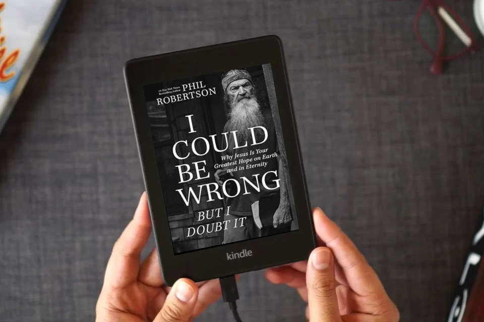 Read Online I Could Be Wrong, But I Doubt It: Why Jesus Is Your Greatest Hope on Earth and in Eternity as a Kindle eBook