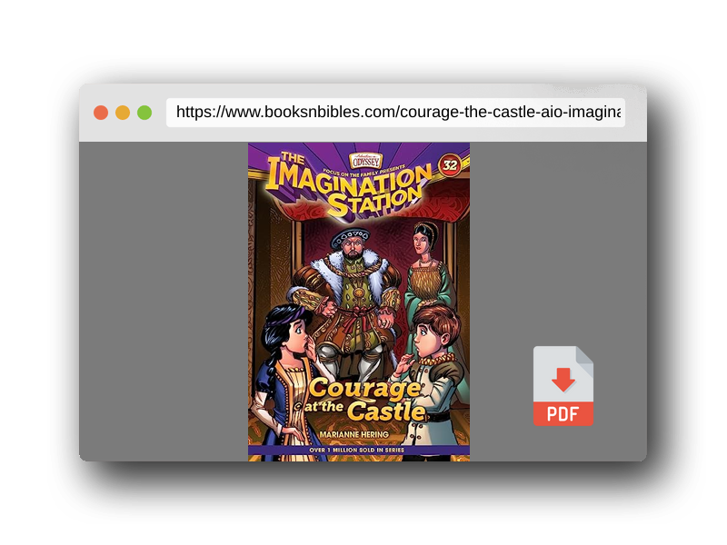 PDF Preview of the book Courage at the Castle (AIO Imagination Station Books)