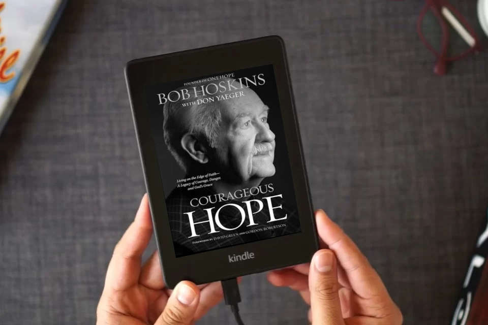 Read Online Courageous Hope: Living on the Edge of Faith ― A Legacy of Courage, Danger, and God’s Grace as a Kindle eBook