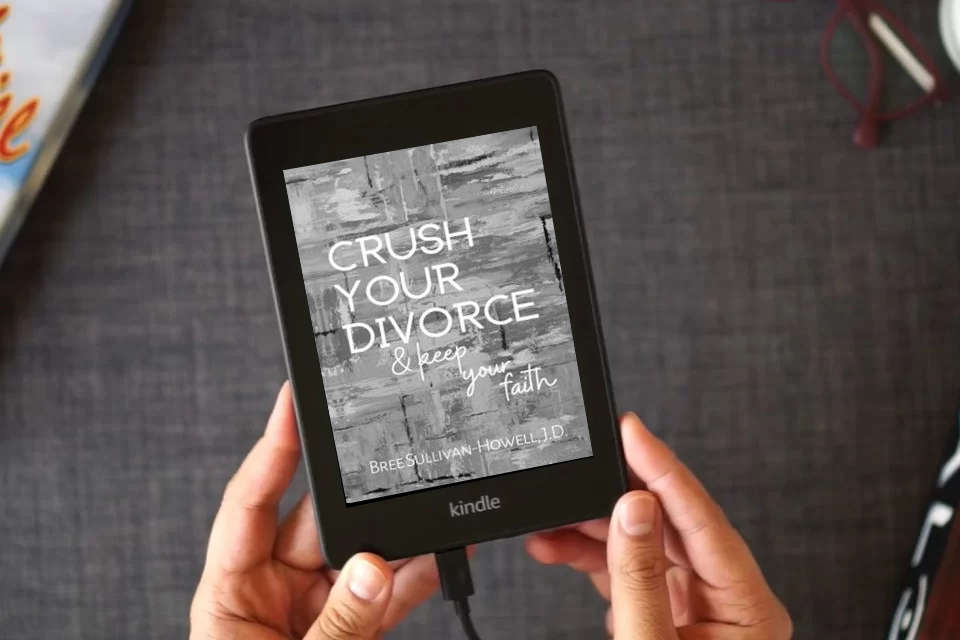 Read Online Crush Your Divorce and Keep Your Faith as a Kindle eBook
