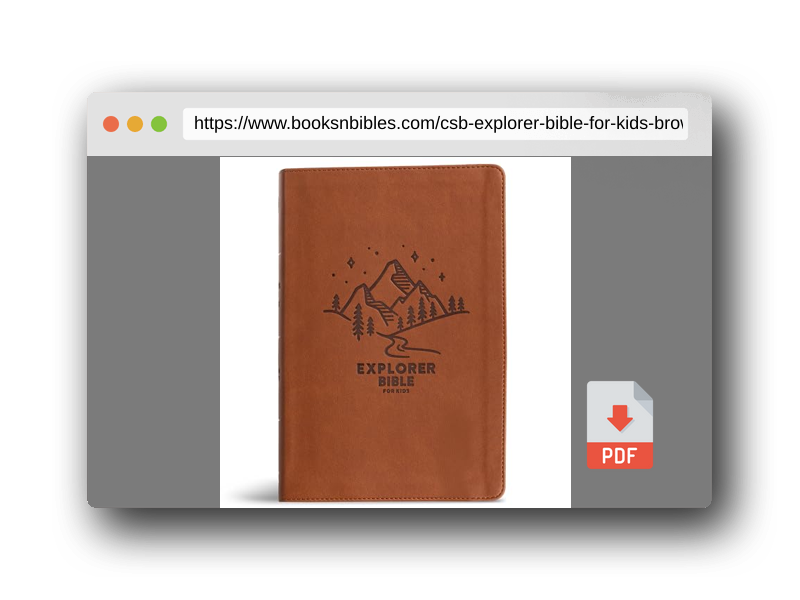 PDF Preview of the book CSB Explorer Bible for Kids, Brown Mountains LeatherTouch, Red Letter, Full-Color Design, Photos, Illustrations, Charts, Videos, Activities, Easy-to-Read Bible Serif Type