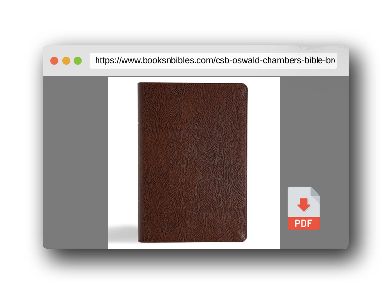 PDF Preview of the book CSB Oswald Chambers Bible, Brown Bonded Leather, Includes My Utmost for His Highest Devotional, Bible Reading Plan, Commentary, Articles, Book ... Callout Quotes, Easy-to-Read Bible Serif Type
