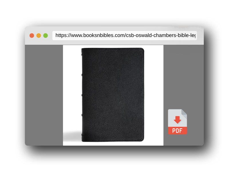 PDF Preview of the book CSB Oswald Chambers Bible, Legacy Edition, Black Premium Goatskin, Includes My Utmost for His Highest Devotional, Bible Reading Plan, Commentary, Articles, Book Introductions, Callout Quotes