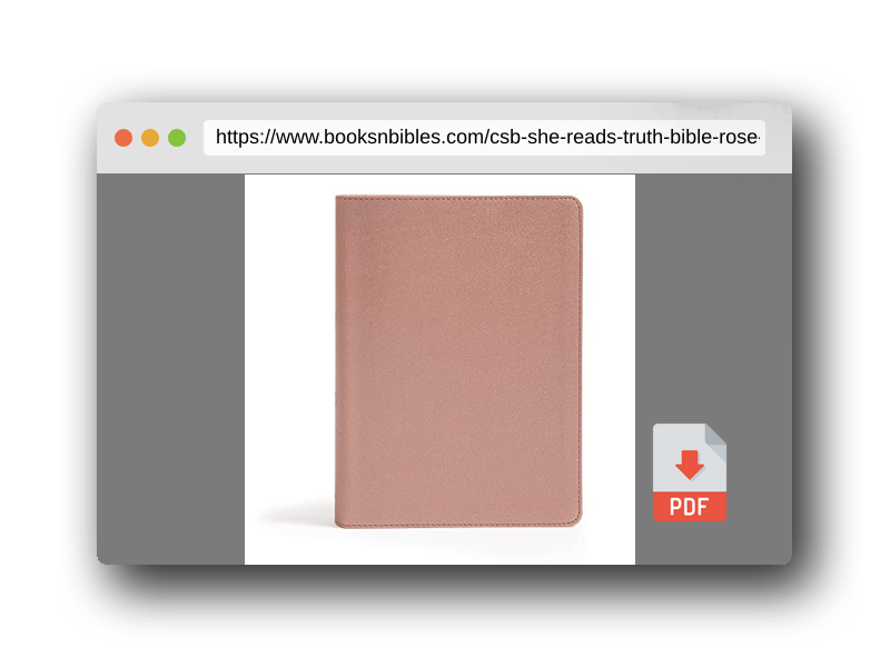PDF Preview of the book CSB She Reads Truth Bible, Rose Gold LeatherTouch, Black Letter, Full-Color Design, Wide Margins, Journaling Space, Devotionals, Reading Plans, Single-Column, Easy-to-Read Bible Serif Type