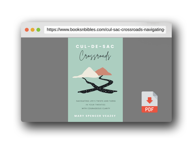 PDF Preview of the book Cul-de-sac Crossroads: Navigating Life’s Twists and Turns in Your Twenties with Courageous Clarity
