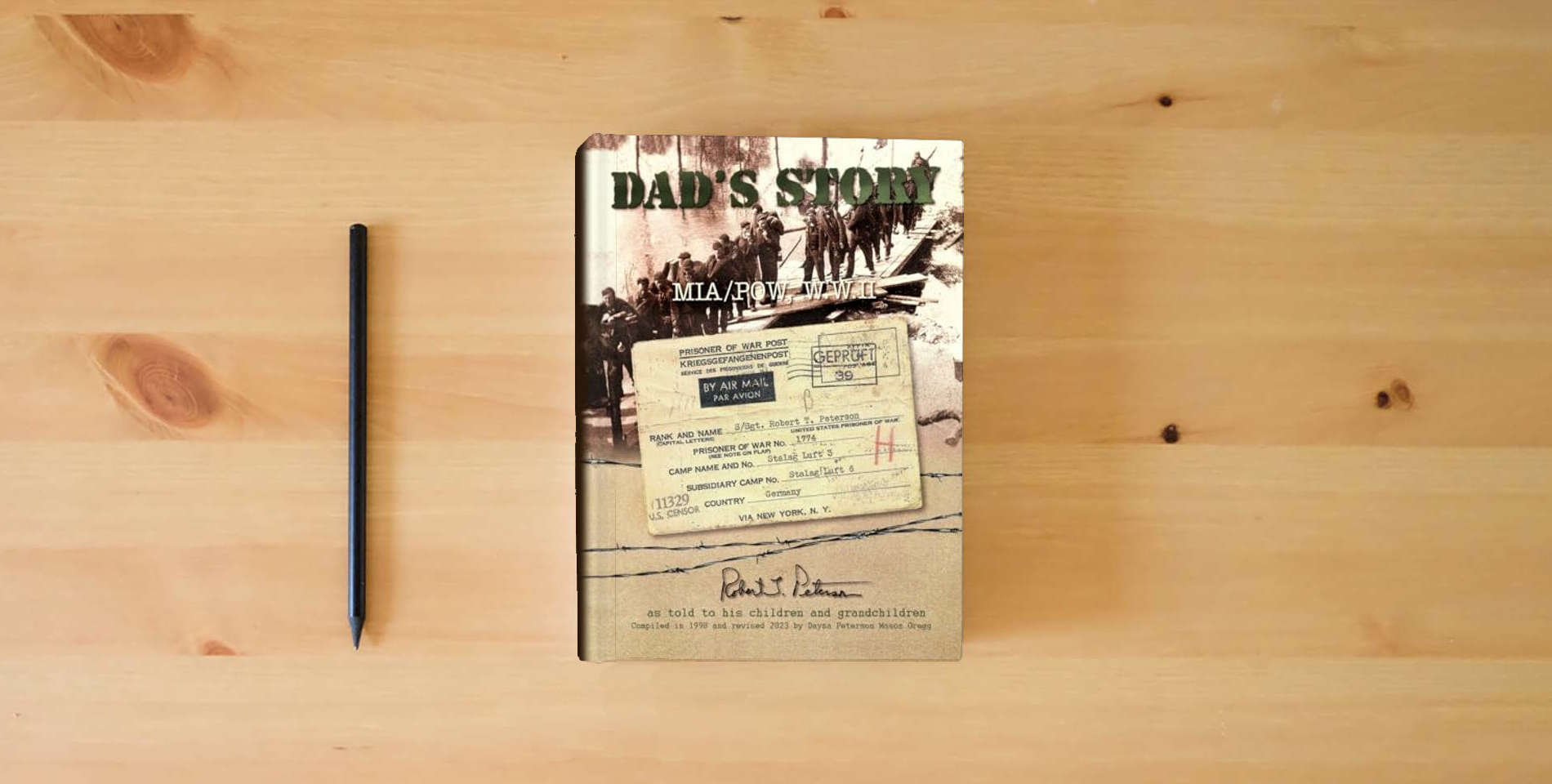 The book Dad's Story: MIA POW WWII Robert Thor Peterson is on the table