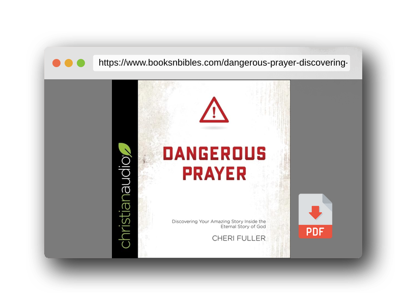 PDF Preview of the book DANGEROUS PRAYER: Discovering Your Amazing Story Inside the Eternal Story of God