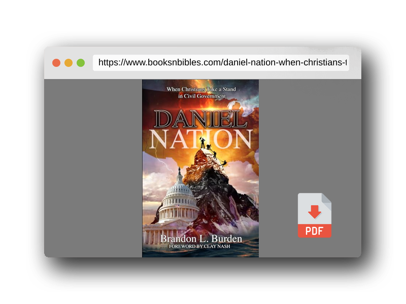 PDF Preview of the book Daniel Nation: When Christians Take a Stand in Civil Government