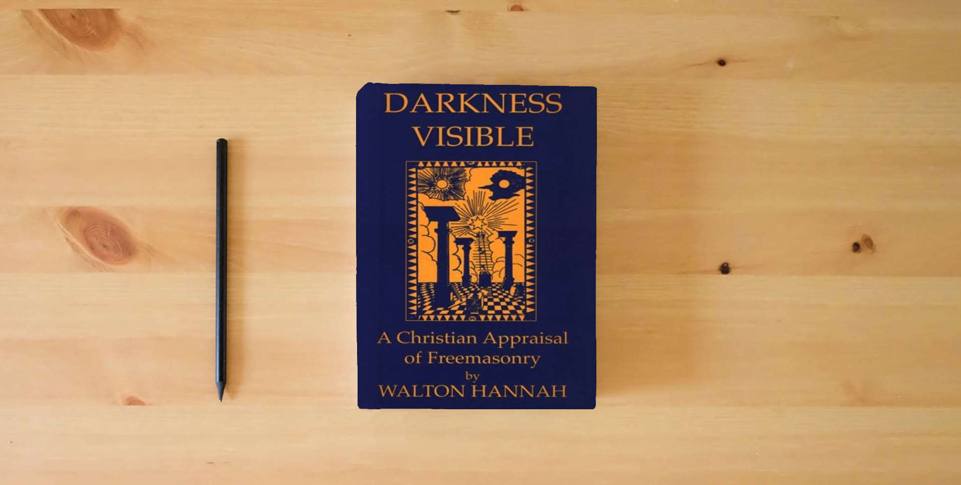 The book Darkness Visible: A Christian Appraisal of Free Masonry is on the table