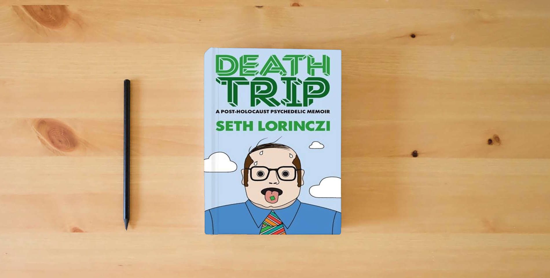 The book Death Trip: A Post-Holocaust Psychedelic Memoir is on the table