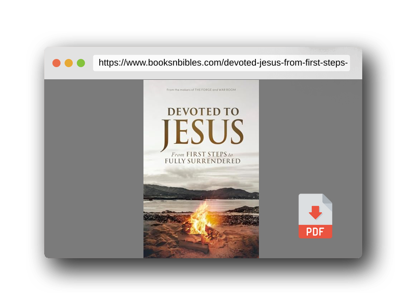 PDF Preview of the book Devoted to Jesus: From First Steps to Fully Surrendered