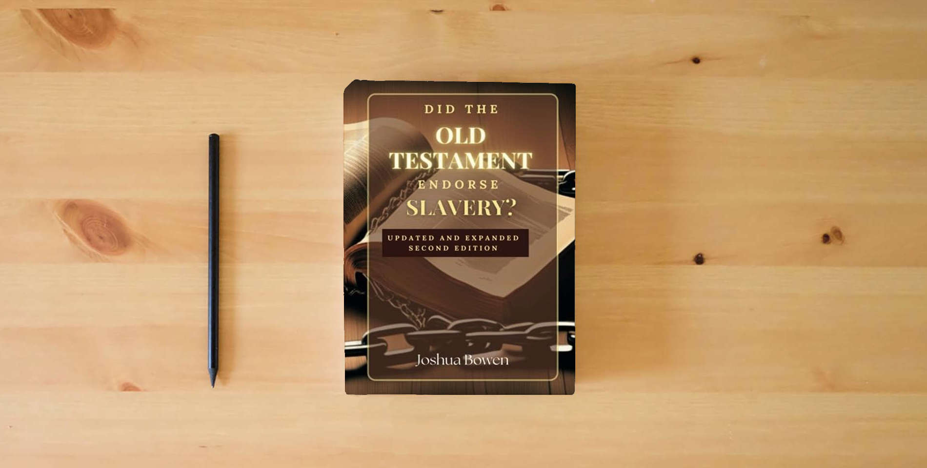 The book Did the Old Testament Endorse Slavery? is on the table
