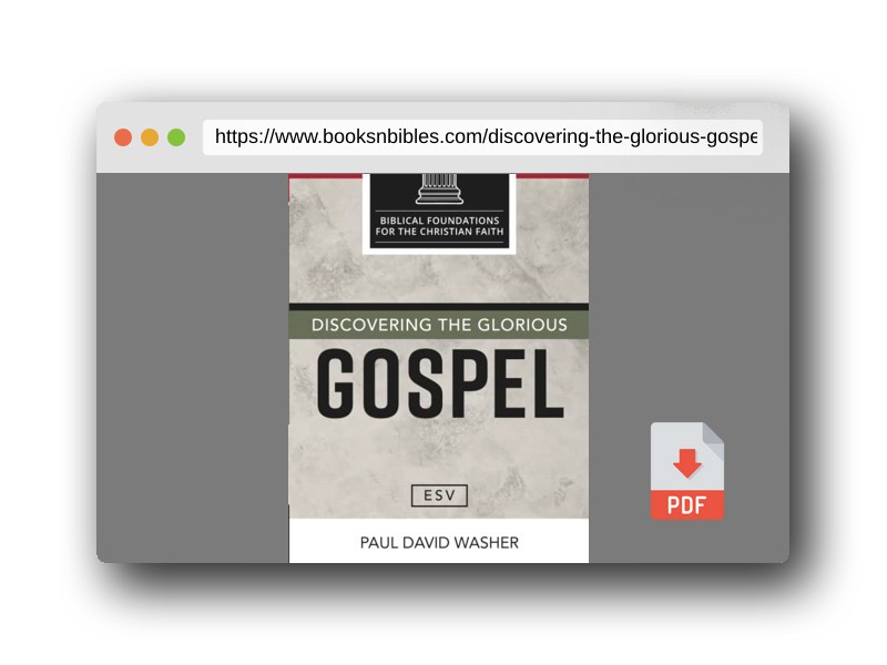 PDF Preview of the book Discovering the Glorious Gospel [ESV Edition]