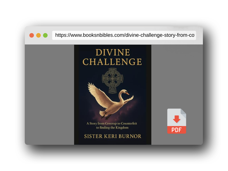 PDF Preview of the book Divine Challenge: A Story from Coverup to Counterfeit to finding the Kingdom