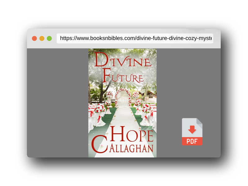 PDF Preview of the book Divine Future: A Divine Cozy Mystery Romance (Divine Mystery Series)