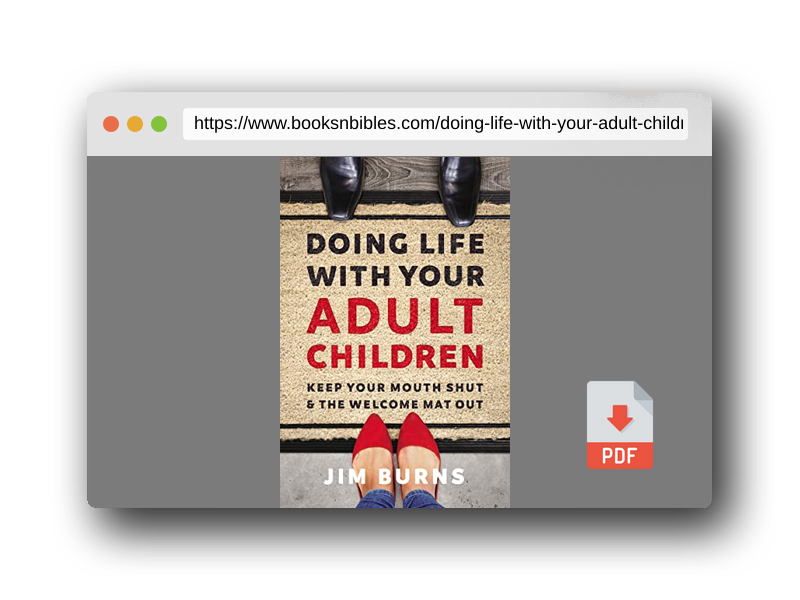 PDF Preview of the book Doing Life with Your Adult Children: Keep Your Mouth Shut and the Welcome Mat Out