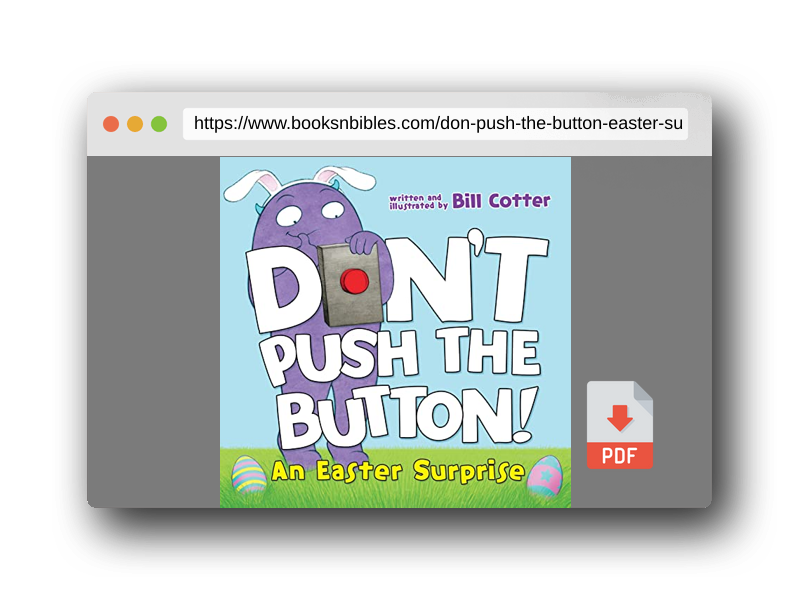 PDF Preview of the book Don't Push the Button! An Easter Surprise: (Easter Board Book, Interactive Books For Toddlers, Childrens Easter Books Ages 1-3)