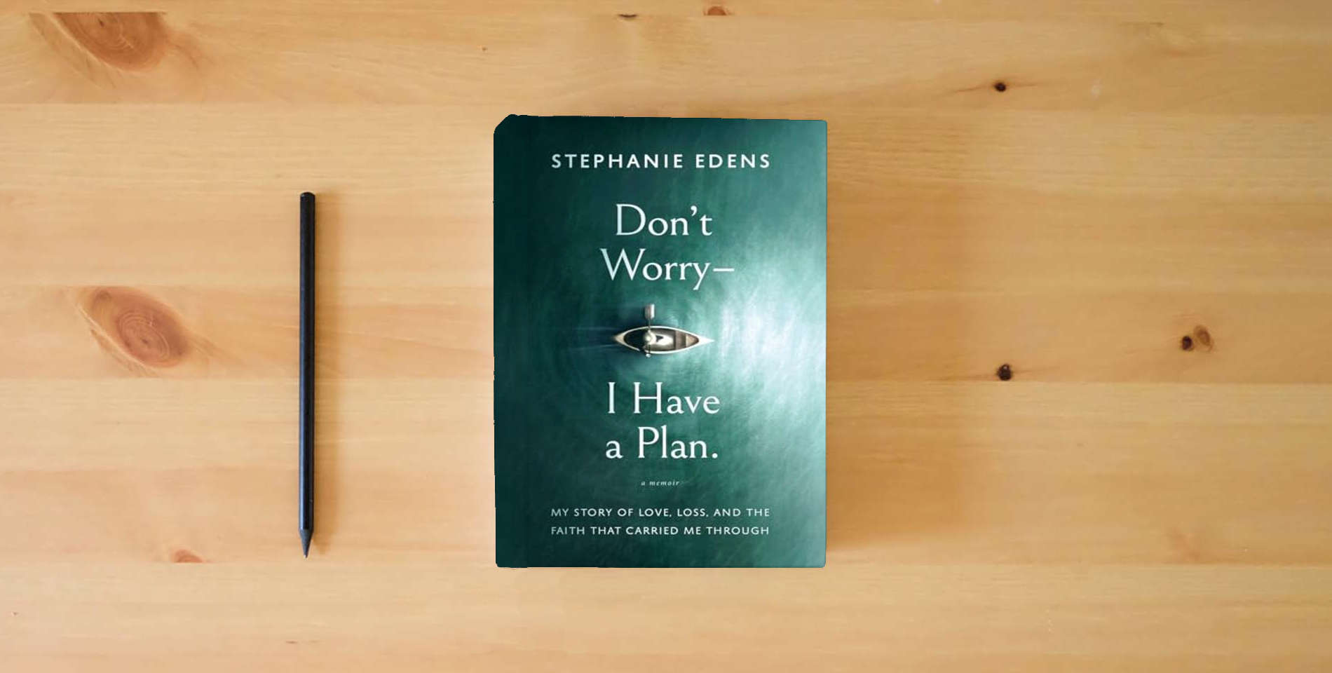 The book Don't Worry-I Have a Plan is on the table