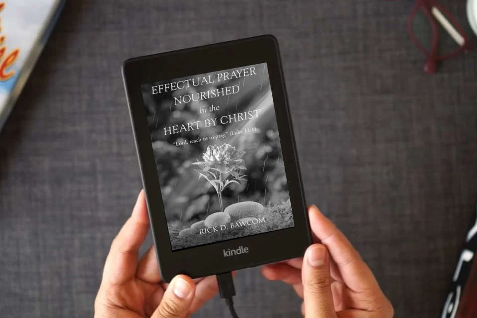 Read Online Effectual Prayer Nourished in the Heart by Christ: "Lord, teach us to pray." (Luke 11:1) as a Kindle eBook
