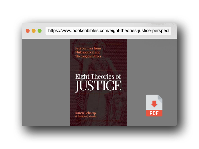 PDF Preview of the book Eight Theories of Justice: Perspectives from Philosophical and Theological Ethics