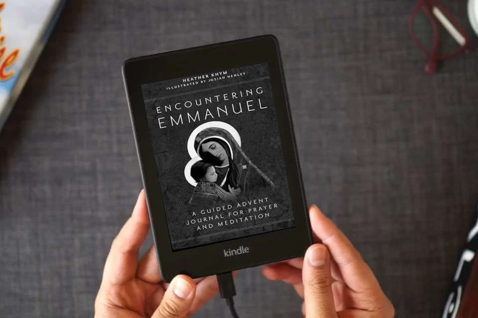 Read Online Encountering Emmanuel: A Guided Advent Journal for Prayer and Meditation as a Kindle eBook