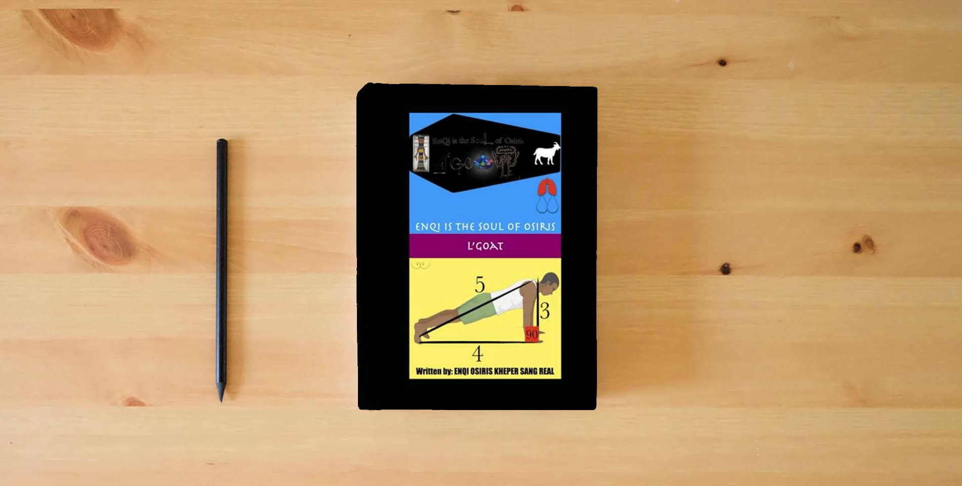 The book Enqi is the Soul of Osiris: L'Goat (TRUE & LIVING KEMETIC SCIENCE) is on the table