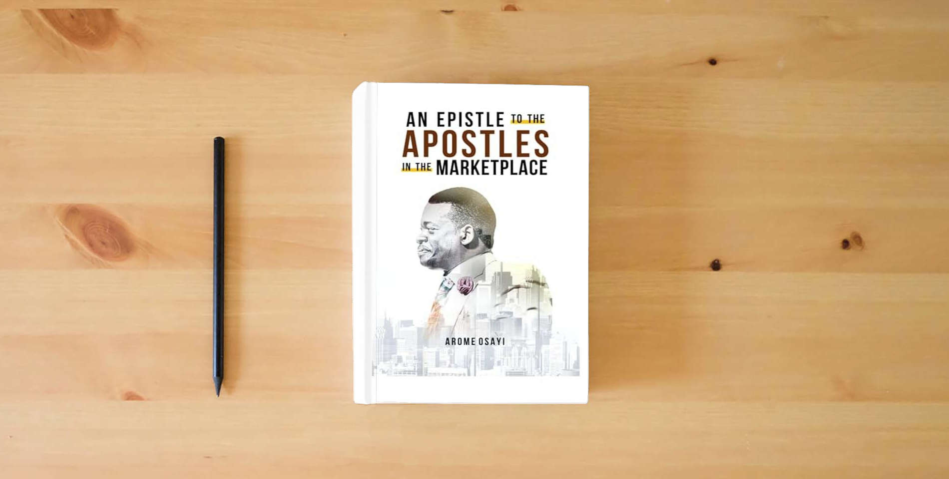 The book AN EPISTLE TO THE APOSTLES IN THE MARKETPLACE is on the table