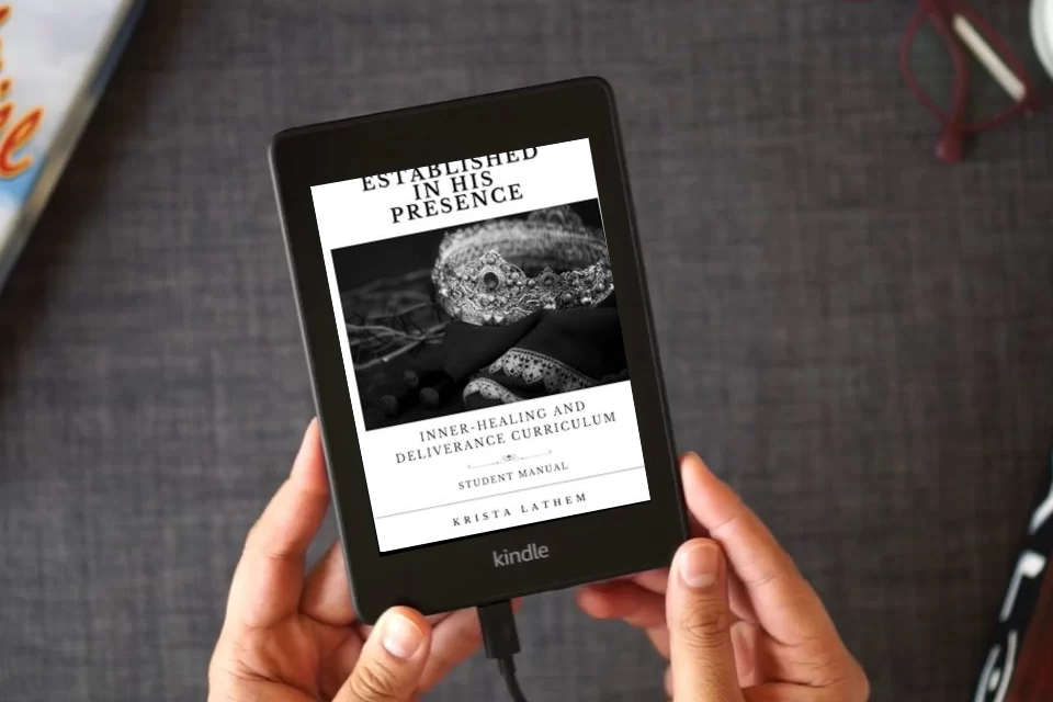 Read Online Established In His Presence: Inner-healing and Deliverance Curriculum as a Kindle eBook