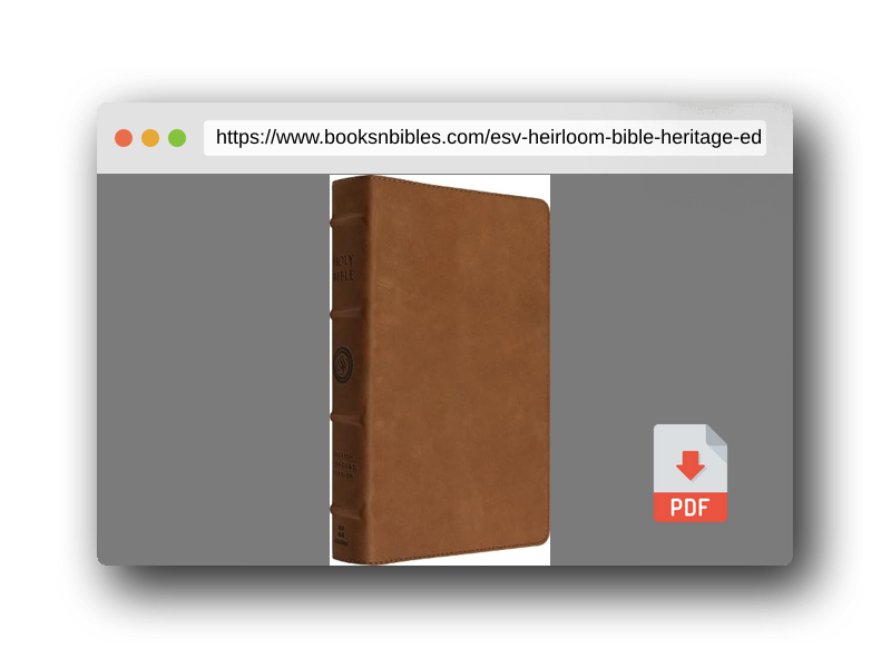 PDF Preview of the book ESV Heirloom Bible, Heritage Edition (Cowhide, Full Yapp, British Tan)