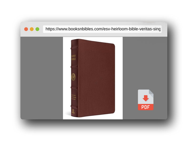 PDF Preview of the book ESV Heirloom Bible, Veritas: Single Column Edition (Calfskin, Grenada)
