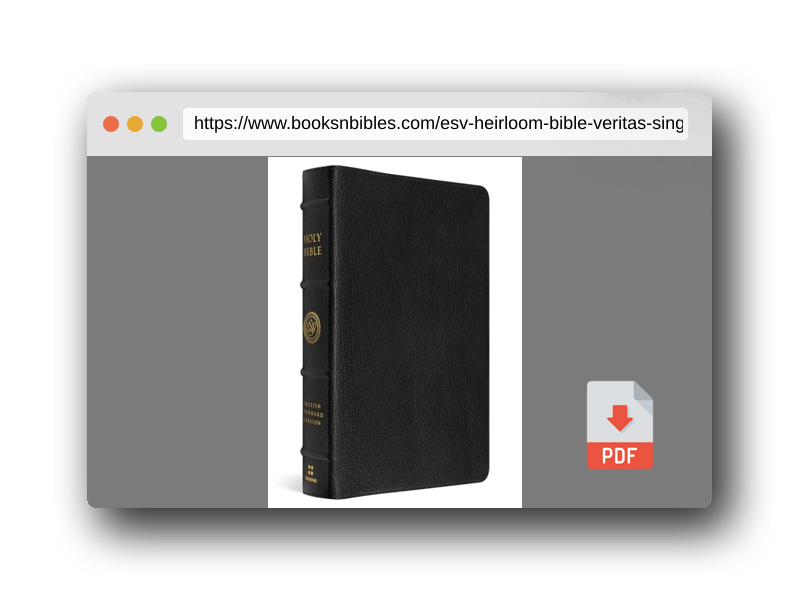 PDF Preview of the book ESV Heirloom Bible, Veritas: Single Column Edition (Goatskin, Black)
