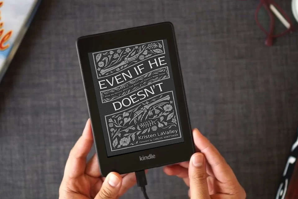 Read Online Even If He Doesn't: What We Believe about God When Life Doesn’t Make Sense as a Kindle eBook