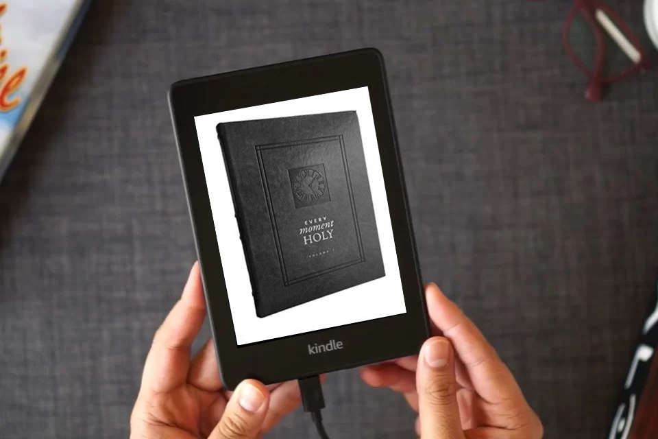 Read Online Every Moment Holy, Volume I: New Liturgies for Daily Life (Over 100 Prayers and Illustrations for Practicing Mindfulness of the Presence of God in the Ordinary) as a Kindle eBook