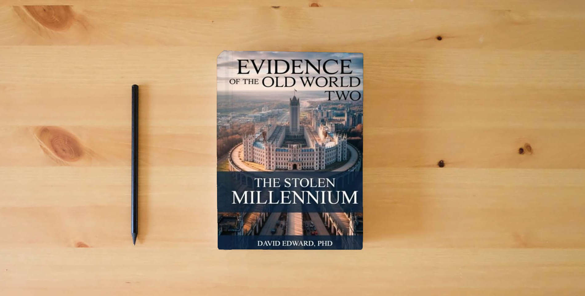 The book Evidence of the Old World Two: The Stolen Millennium is on the table