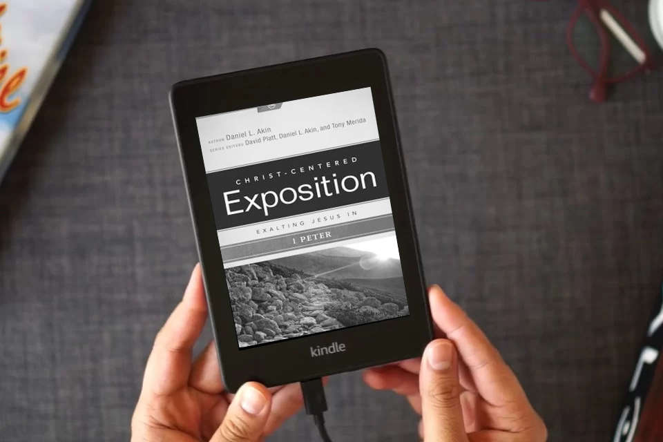 Read Online Exalting Jesus in 1 Peter (Christ-Centered Exposition Commentary) as a Kindle eBook