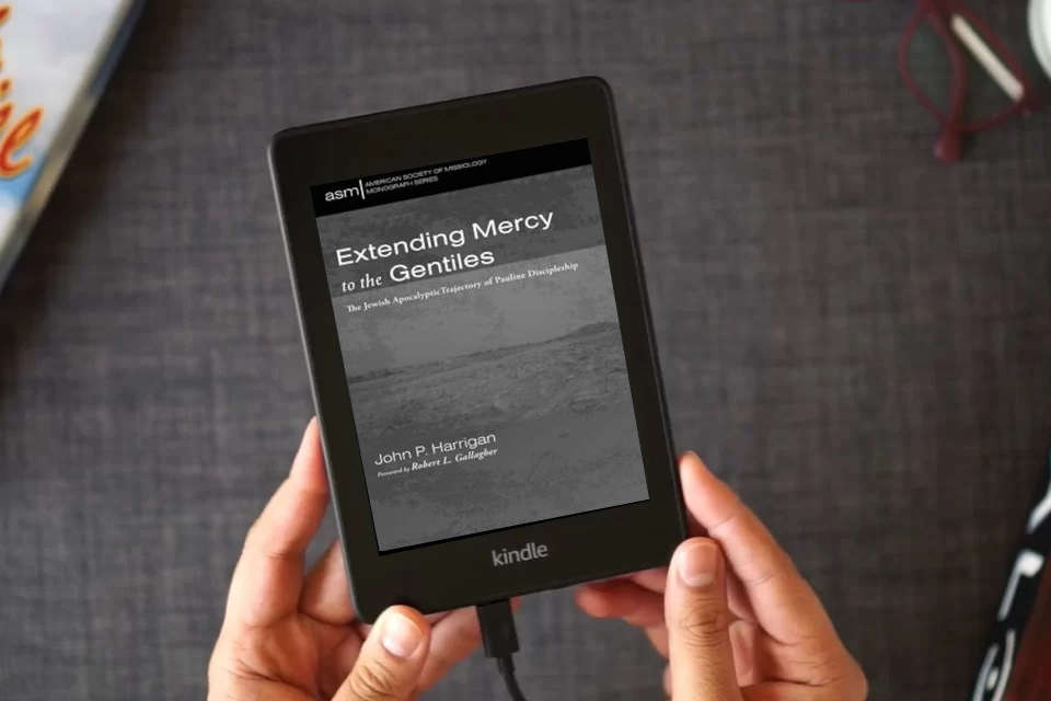 Read Online Extending Mercy to the Gentiles: The Jewish Apocalyptic Trajectory of Pauline Discipleship (American Society of Missiology Monograph Series) as a Kindle eBook